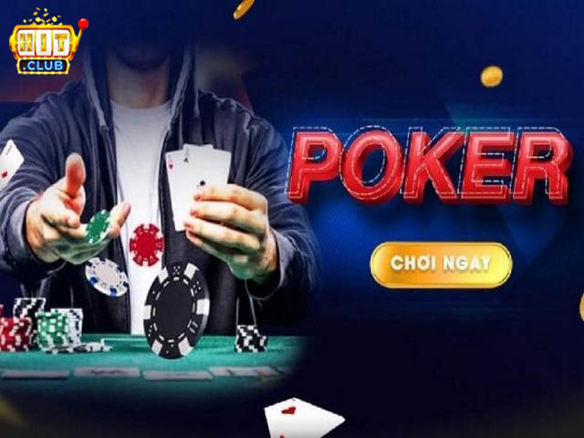 Ghi nhớ kinh nghiệm chơi poker Hitclub để tăng phần trăm chiến thắng