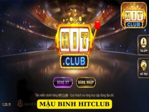 Mậu Binh Hitclub - Game Bài Đổi Thưởng Hot Hit Nhất 2024