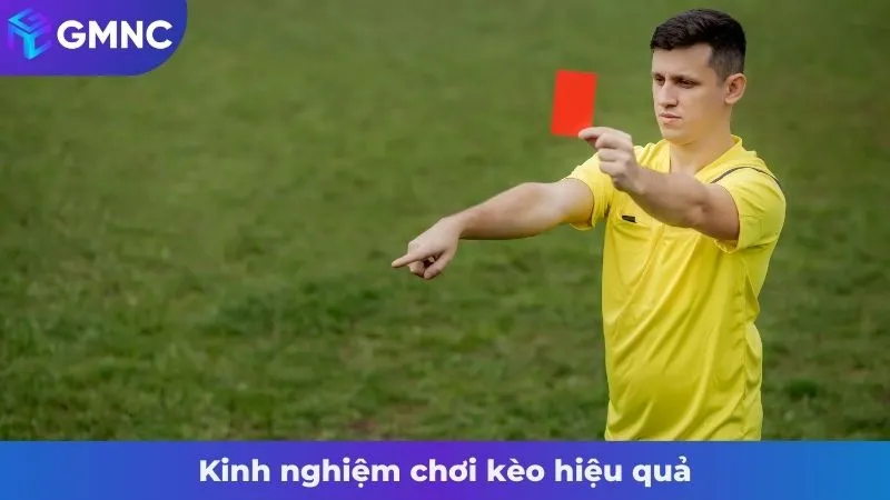 Kinh nghiệm chơi kèo hiệu quả