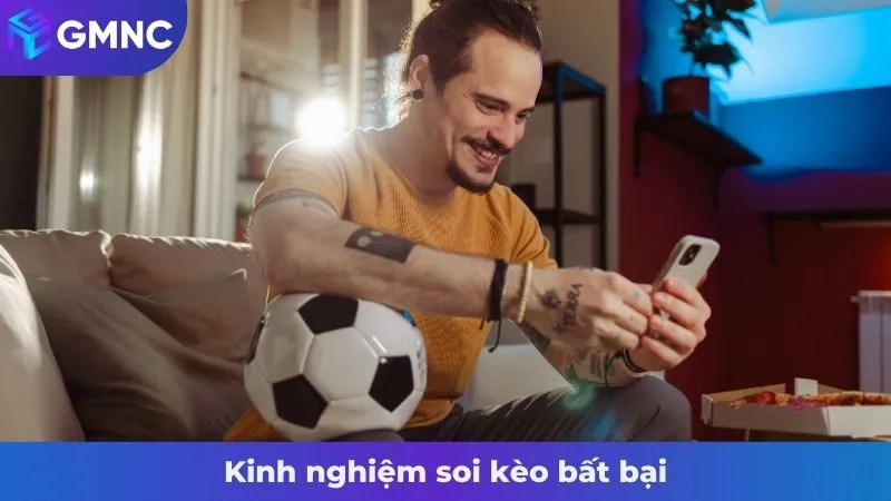 Kinh nghiệm soi kèo bất bại