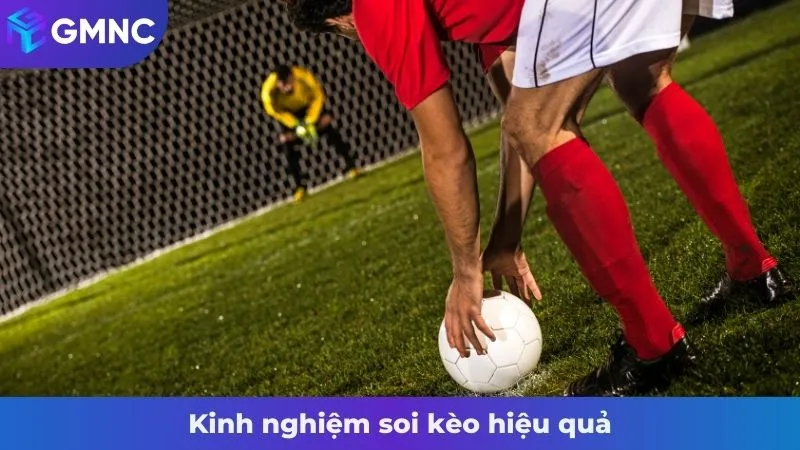 Kinh nghiệm soi kèo hiệu quả