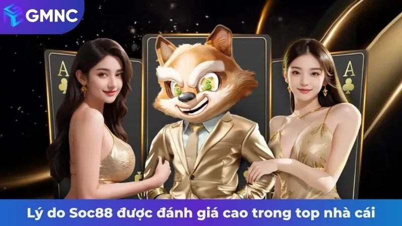 Lý do Soc88 được đánh giá cao trong top nhà cái